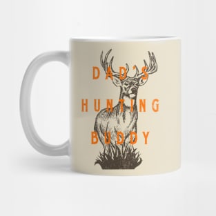 Dad's Hunting Buddy White Tailed Deer Hunter Mug